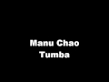 Manu Chao - Tumba
