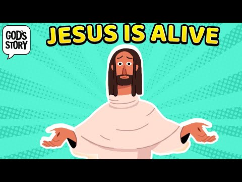 God's Story: Jesus is Alive