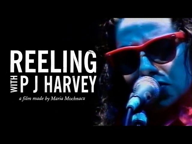 Reeling With PJ Harvey - A Film By Maria Mochnacz (1994 Full Documentary)