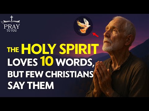 The Holy Spirit Loves 10 WORDS, But Few Christians SAY Them| Morning Prayer