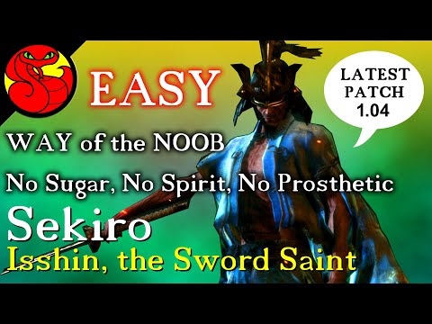 SEKIRO Isshin Sword Saint - CHEESE - EASY NOOB WAY Last Boss fight No Sugars, Spirits or Prosthetic