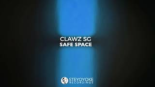 Clawz Sg - Safe Space (Original Mix) video