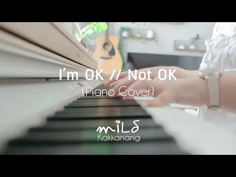 I’m OK // Not OK - BOYdPOD (Piano Cover) by miLd Kakkanang