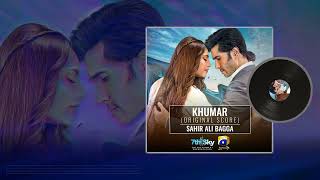 Khumar OST  Ft Feroze Khan - Neelam Muneer  Sahir 