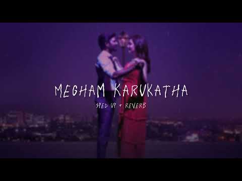 Megham Karukatha - sped up + reverb (From "Thiruchitrambalam")