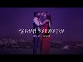 Megham Karukatha - sped up + reverb (From 
