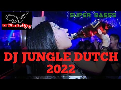 DJ JUNGLE DUTCH SUPER BASS SEPTEMBER 2022