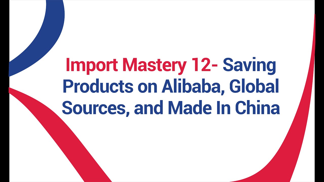 Rodhi Import Mastery 12: Saving Products on Alibaba, Global Sources, and Made In China