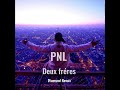 PNL - „Deux fréres