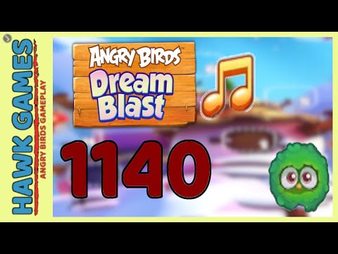 Angry Birds Dream Blast Level 1140 Extreme - Walkthrough, No Boosters