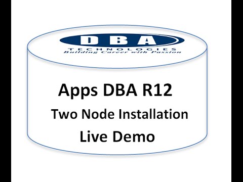 Apps DBA R12 - Two Node Installation Live Demo