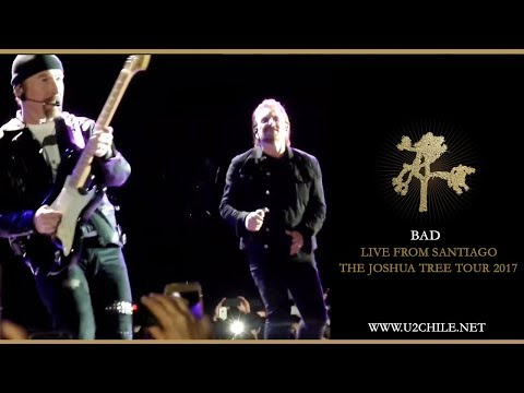 U2Chile.net - Bad - The Joshua Tree Tour Santiago Multicam
