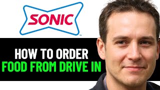 How To Order Food From Sonic Drive In 2025! (FULL GUIDE)
