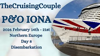 P&O Iona … Day 8 … Disembarkation … 💔😢SADDEST DAY OF THE CRUISE😢💔🥺SO SAD TO LEAVE🥺