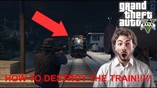 GTA V - How to Destroy the Train