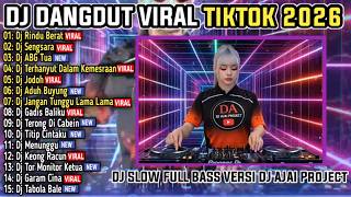 Download lagu DJ DANGDUT VIRAL TIKTOK 2026 🔥 SLOW FULL BASS TERBARU | DJ RINDU BERAT DJ SENGSARA DJ GADIS BALIKU mp3