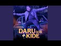 Daru Aale Kide