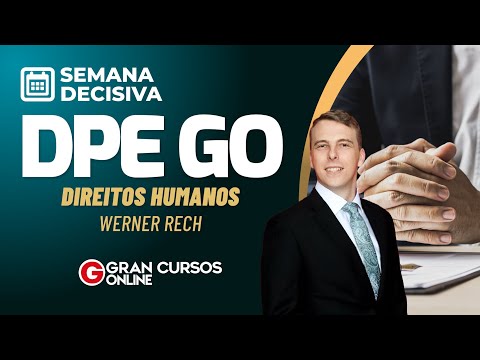 Semana Decisiva DPE GO – Direitos Humanos com Werner Rech