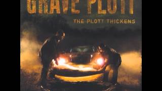 Grave Plott The Plott Thickens 2008 Full Album