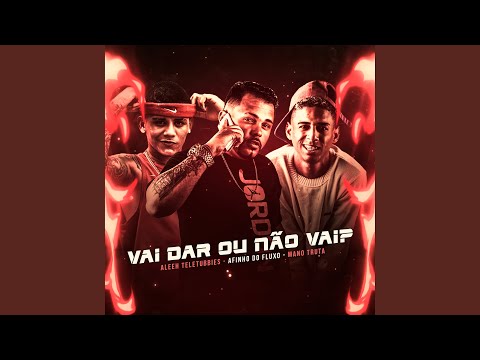 Vai Dar ou Não Vai?