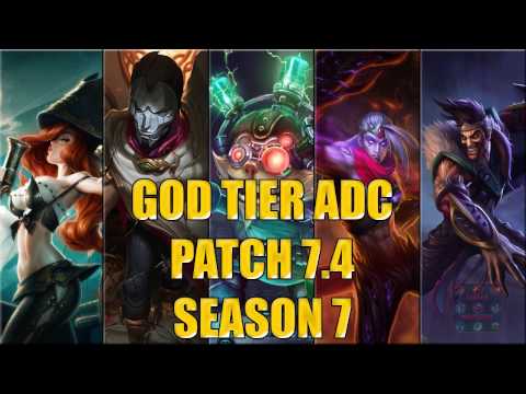 Best ADC | God Tier | patch 7.4 Season 7 League of legends