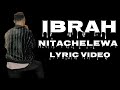 IBRA-NITACHELEWA (LYRIC VIDEO)