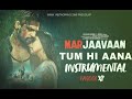 Tum Hi Aana | Official Instrumental (Full) | Marjaavaan | Riteish D, Sidharth M, Tara S | Fasoolxp