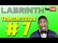 Labrinth Transmission 7 Big Thanks