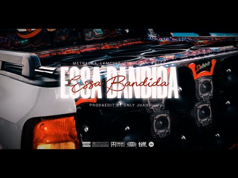Mc Lk 062 & Only Juah - Essa Bandida Feat MetralhaMC & FB062 (Clipe Oficial)