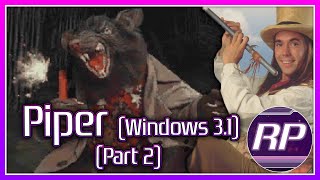 Piper (Windows 3.1) Playthrough Part 2/2 - Retro Pals
