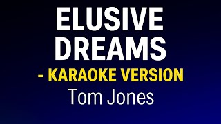 Download lagu Elusive Dreams – Karaoke Version |  Tom Jones   mp3