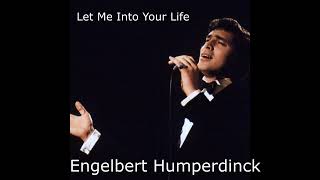 Let Me Into Your Life - Engelbert Humperdinck, Written by Allan Hotlen &amp; Peter DeAngelis