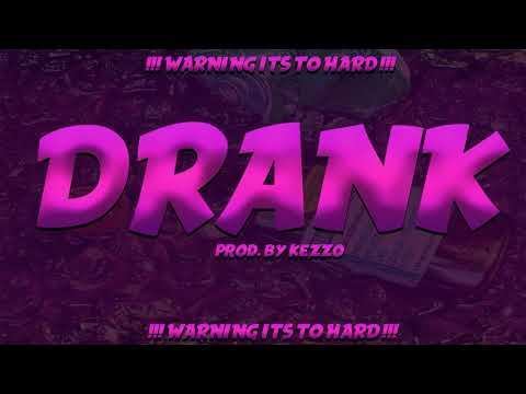 *FREE* TOO HARD TRAP BEAT - "Drank" (prod. Kezzo)