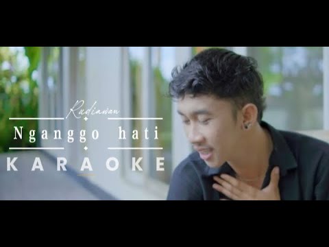 KARAOKE - NGANGGO HATI - RUDIAWAN