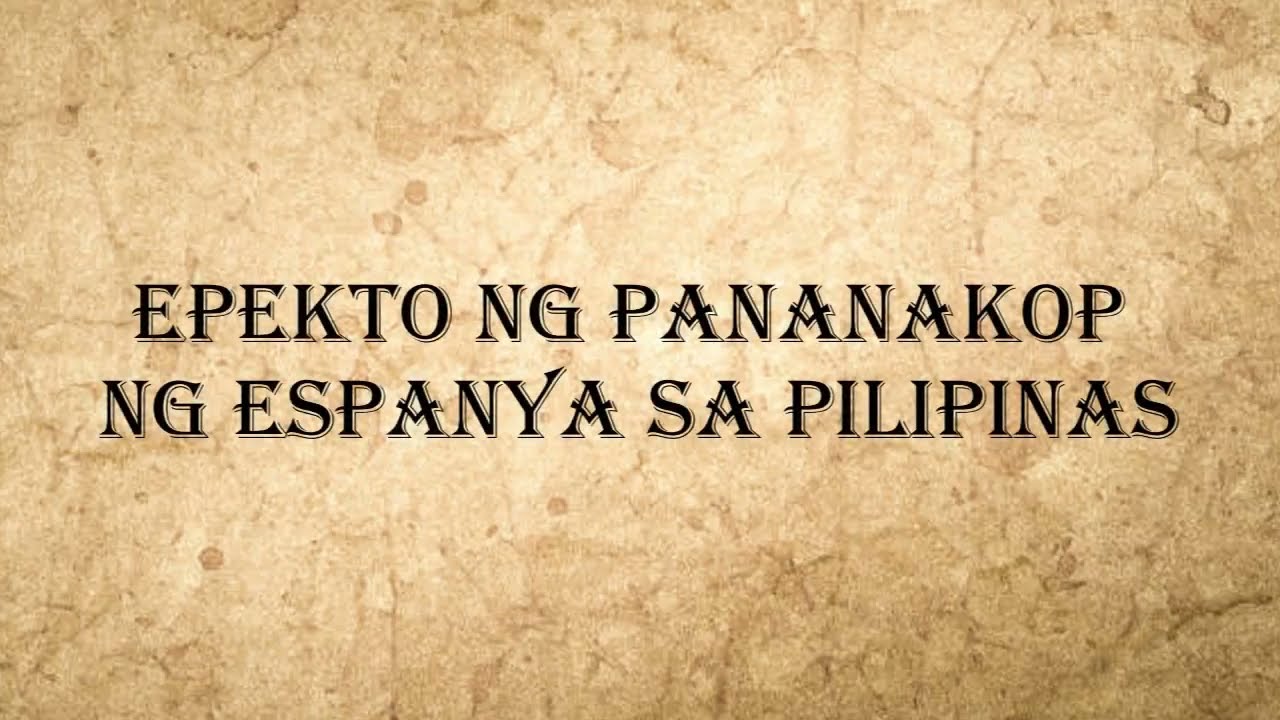 Epekto ng Pananakop ng Espanya sa Pilipinas