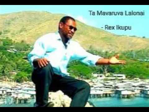 Ta Mavaruva Lalonai - REX IKUPU