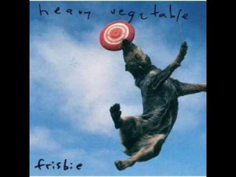 Heavy Vegetable - Song for Wesley