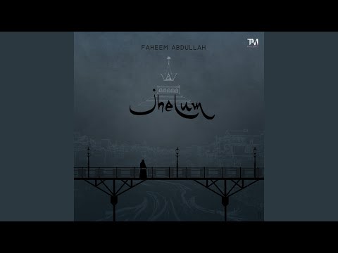 Jhelum Lyrics English Translation – Faheem Abdullah