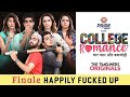 College Romance Season 1 Final Episode Finale Happily Fucked Up