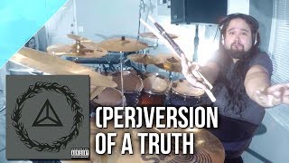 Mudvayne - &quot;(Per)version of a Truth&quot; drum cover by Allan Heppner
