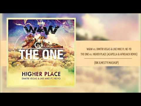 The One vs Higher Place (Afrojack Remix) - W&W vs DV&LM Ft.  Ne Yo RIK ILMESTYI MASHUP)