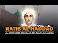 Ratib AlHaddad Versi Asli Al Imam Habib Abdullah Bin Alawi AlHaddad