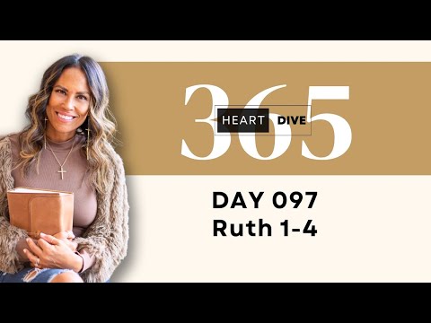 Day 097 Ruth 1-4 | Daily One Year Bible Study | Audio Bible Reading with Commentary