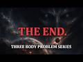 The Insane Ending of The Three Body Problem Series