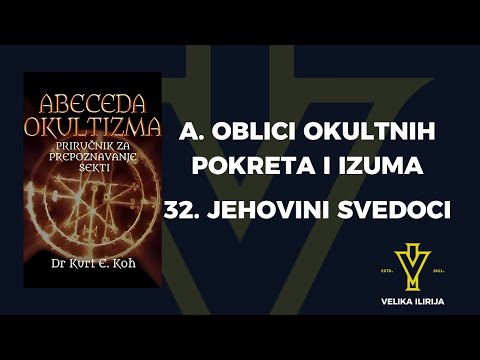 JEHOVINI SVEDOCI 32. A. OBLICI OKULTNIH POKRETA I IZUMA - ABECEDA OKULTIZMA