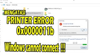 FIX ERROR 0X0000011B WINDOWS CANNOT CONNET TO THE PRINTER OPERATION FAILED KB5005565 – TERBARU 2021