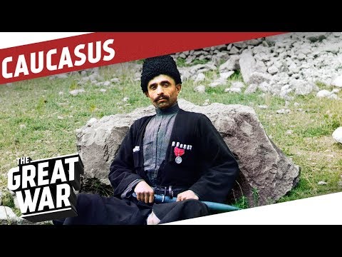 Transcaucasia in World War 1 I THE GREAT WAR Special
