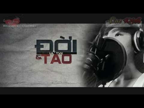 Đời  Và Tao - Lil' TVk [Video Lyric Official HD]