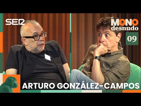 ARTURO GONZÁLEZ-CAMPOS, el hombre que se codeó con el PAPA| EL MONO DESNUDO | 1x09