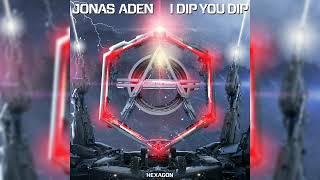 Jonas Aden - I Dip You Dip